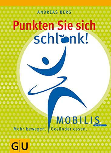 Download Punkten Sie sich schlank! MOBILIS light. Mehr bewegen. Gesünder essen Download Punkten Sie sich schlank! MOBILIS light. Mehr bewegen. Gesünder essen