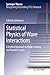 Produktbild Statistical Physics of Wave Interactions: A Unified Approach to Mode-Locking and Random Lasers (Springer Theses)