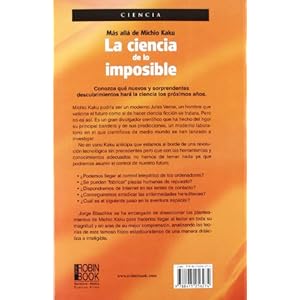 La ciencia de lo imposible / The Science of the Impossible: Mas alla de Michio Kaku: Descubrimientos y predicc