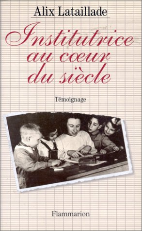 couverture de : Institutrice au coeur du si&egrave;cle