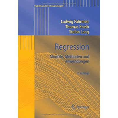 Regression: Modelle, Methoden und Anwendungen (Statistik und ihre Anwendungen) (German Edition) Regression: Modelle, Methoden und Anwendungen (Statistik und ihre Anwendungen) (German Edition)