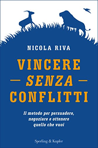 Vincere senza conflitti Vincere senza conflitti