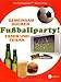 Fussballparty!: Gemeinsam Gucken, Essen und Feiern by Gisela Bruschek, Günter Keil
