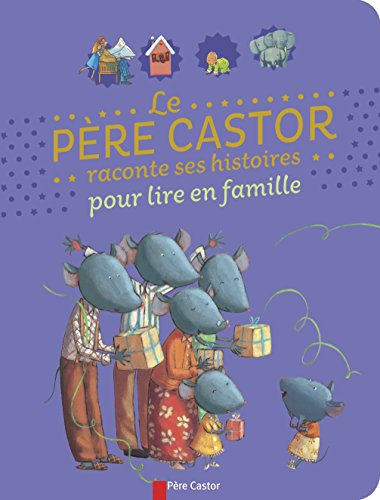 couverture de : Le P&egrave;re Castor raconte ses histoires pour lire en famille