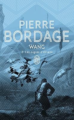 Pierre Bordage Wang Tome 2 : Les Aigles D'orient