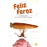 Feliz Feroz (LECTURAS TOP - Infantil)
