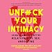 Unf*ck Your Intimacy: Using Science for Better Relationships, Sex, and Dating by Faith G. Harper, Erin Bennett