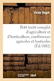 Image de Petit traité complet d'agriculture et d'horticulture, conférences agricoles et horticoles (Éd.1882)