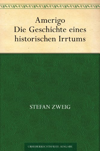 Download Amerigo. Die Geschichte eines historischen Irrtums Download Amerigo. Die Geschichte eines historischen Irrtums