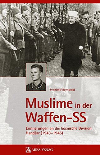 Download Muslime in der Waffen-SS: Erinnerungen an die bosnische Division Handžar (1943–1945) Download Muslime in der Waffen-SS: Erinnerungen an die bosnische Division Handžar (1943–1945)