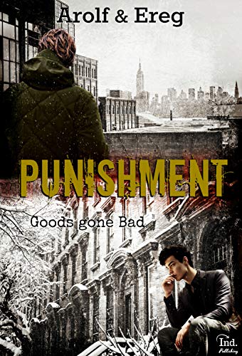 Télécharger PUNISHMENT (Roman Gay): Partie 2 - Goods gone Bad livre En ligne