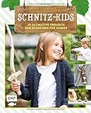 Image de Schnitz-Kids: 20 ultimative Projekte zum Schnitzen für Kinder