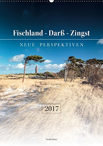 Fischland - Darß - Zingst: Neue Perspektiven (Wandkalender 2017 DIN A2 hoch): Landschaft zwischen Ostsee und Bodden (Monatskalender, 14 Seiten) (CALVENDO Natur)