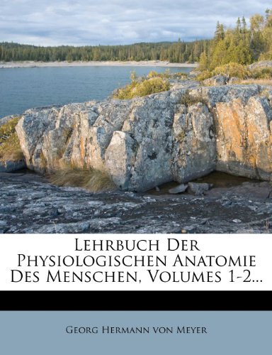 Lehrbuch der Physiologischen Anatomie des Menschen