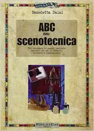 ABC della scenotecnica. ABC della scenotecnica.