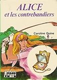 Alice et les contrebandiers : Collection : Bibliothèque verte cartonnée & illustrée