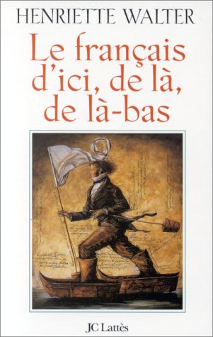 couverture de : Fran&ccedil;ais d'ici, de l&agrave;, de l&agrave;-bas (Le)