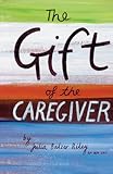 Image de The Gift of the Caregiver