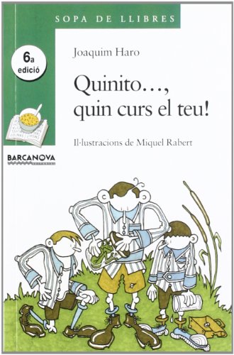 Quinito, quin curs el teu! (llibres infantils i juvenils - sopa de llibres sèrie verda)