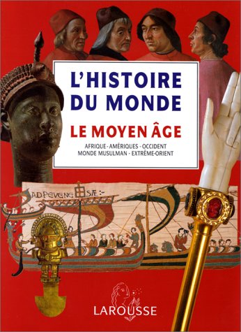 couverture de : HISTOIRE DU MONDE LE MOYEN &Acirc;GE (L')