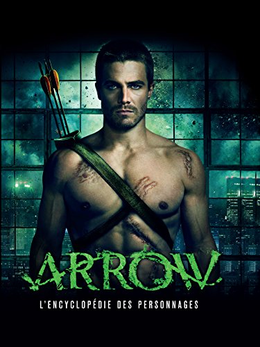 Télécharger Arrow : L'Encyclopédie des personnages Livre PDF Gratuit