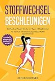 Image de STOFFWECHSEL BESCHLEUNIGEN: Stoffwechsel-Power: Wie Du in 7 Tagen 3 Kilo abnimmst | Für maximale Fe