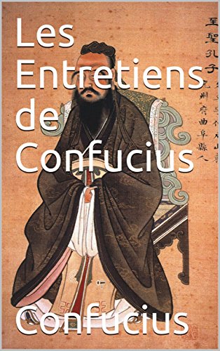Télécharger Les Entretiens de Confucius PDF