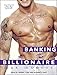 Produktbild Banking the Billionaire (Bad Boy Billionaires, Band 2)