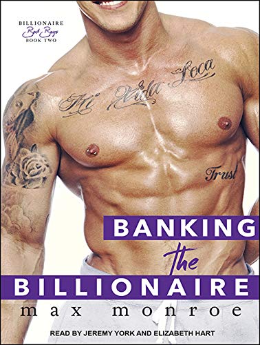 Preisvergleich Produktbild Banking the Billionaire (Bad Boy Billionaires, Band 2)