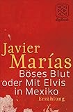 Cover zum Buch Böses Blut oder mit Elvis in Mexiko