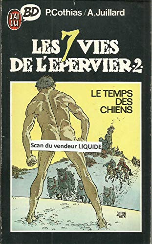 Les 7 Vies De Lepervier Tome 2 Le Temps Des Chiens