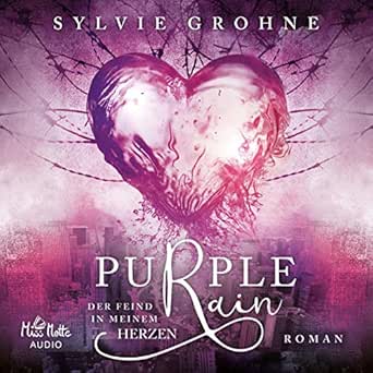 Purple Rain Der Feind In Meinem Herzen Horbuch Download Sylvie Grohne Marlene Rauch Steff Jungen Miss Motte Audio Amazon De Bucher