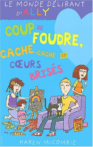 couverture de : Coup de foudre, cache-cache et coeurs bris&eacute;s