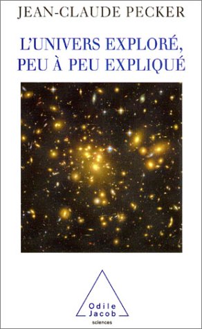 Télécharger L'Univers exploré, peu à peu expliqué PDF
