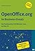 Produktbild OpenOffice.org im Business-Einsatz: Das Praxishandbuch für Windows, Linux und Mac OS