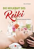 Image de Die Heilkraft des Reiki: Mit Händen heilen-Schnellbehandlung für sich und andere