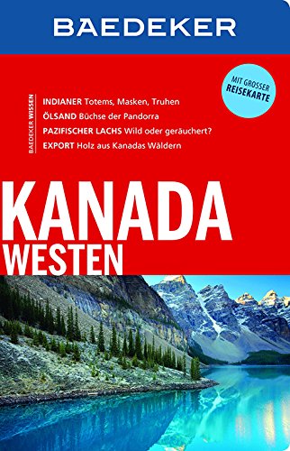 Download Baedeker Reiseführer Kanada Westen: mit GROSSER REISEKARTE