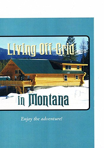 Preisvergleich Produktbild Living Off-Grid in Montana