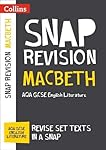 Collins Snap Revision Text Guides - Macbeth: AQA GCSE English Literature