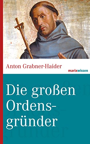 Download Die großen Ordensgründer (marixwissen) Download Die großen Ordensgründer (marixwissen)