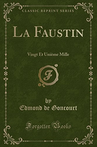 La Faustin: Vingt Et Unieme Mille (Classic Reprint)
