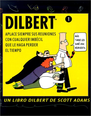 Download Aplace siempre sus reuniones con cualquier imbecil que le haga perder el tiempo (Dilbert Books (Spanish)) Download Aplace siempre sus reuniones con cualquier imbecil que le haga perder el tiempo (Dilbert Books (Spanish))