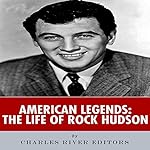 American Legends: The Life of Rock Hudson