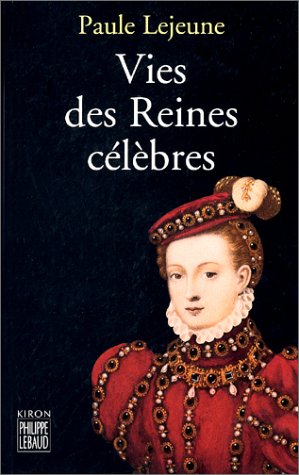 couverture de : Vies des Reines c&eacute;l&egrave;bres