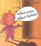 Debout papa debout maman