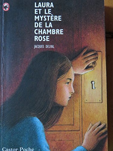 couverture de : Laura et le myst&egrave;re de la chambre rose