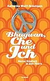 Cover zum Buch Bhagwan, Che und ich: Meine Kindheit ...