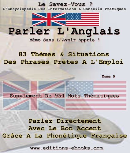 Parler L'Anglais Même Sans L'Avoir Appris ! (Encyclopédie Le Savez-Vous ? t. 9) Parler L'Anglais Même Sans L'Avoir Appris ! (Encyclopédie Le Savez-Vous ? t. 9)