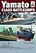 Yamato Class Battleships (Shipcraft, Band 14) by 