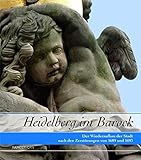 Image de Heidelberg im Barock: Der Wiederaufbau der Stadt nach den Zerstörungen von 1689 und 1693. Ausstellu
